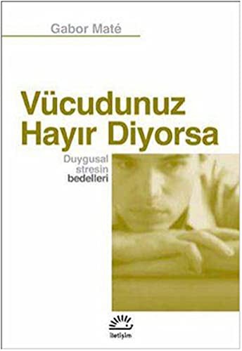Vücudunuz Hayır Diyorsa: Duygusal Stresin Bedelleri