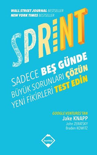Sprint: Sadece Beş Günde Büyük Sorunları Çözün Yeni Fikirleri Test Edin