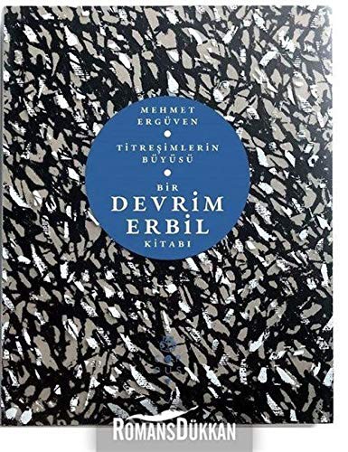 Titreşimlerin Büyüsü: Bir Devrim Erbil Kitabı